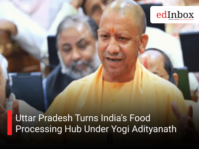 Uttar Pradesh Turns India's Food Processing Hub Under Yogi Adityanath
